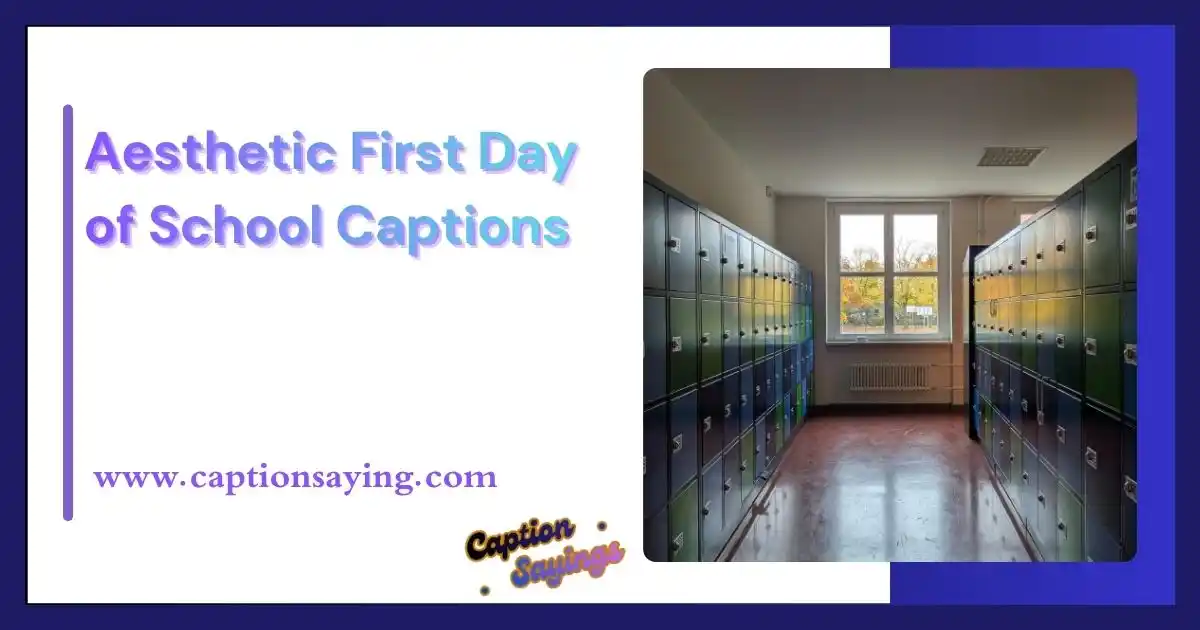 Aesthetic First Day of School Captions
