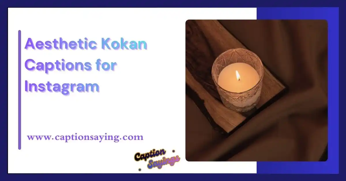 Aesthetic Kokan Captions for Instagram