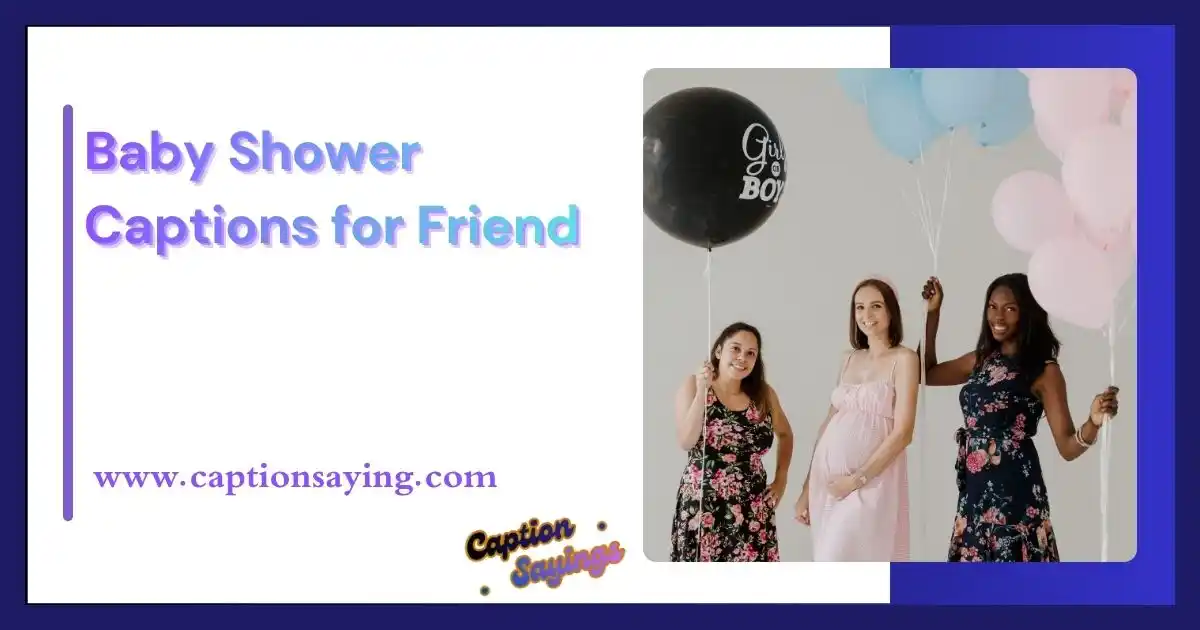 Baby Shower Captions for Friend