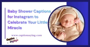 350+ Baby Shower Captions for Instagram to Celebrate Your Little Miracle