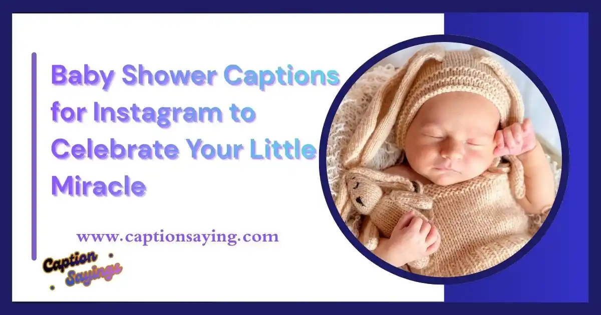 350+ Baby Shower Captions for Instagram to Celebrate Your Little Miracle