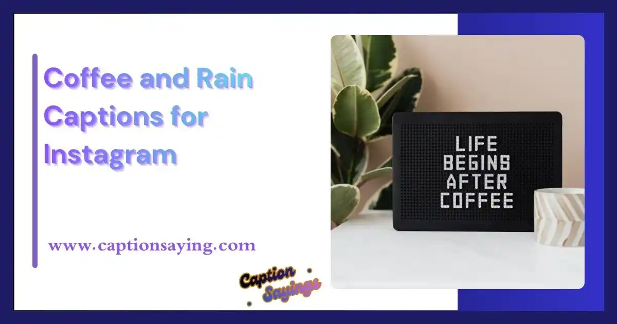 Coffee and Rain Captions for Instagram