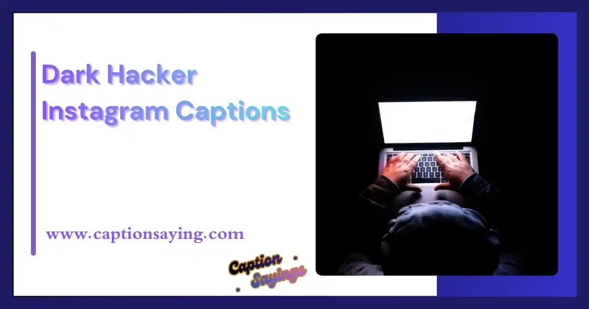 Dark Hacker Instagram Captions