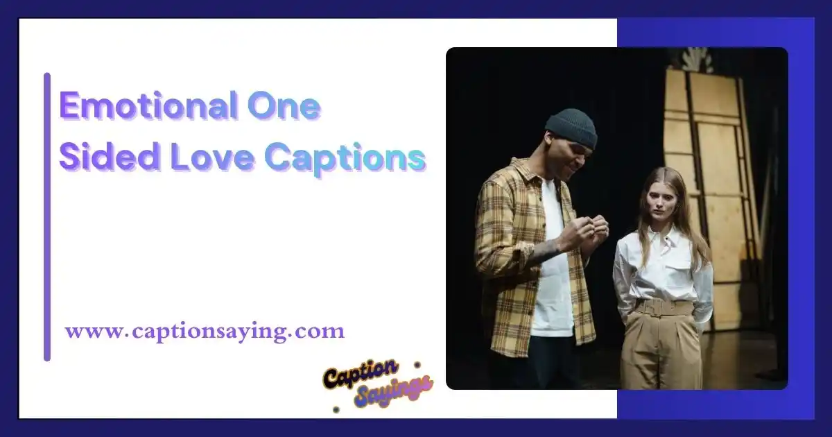 Emotional One Sided Love Captions