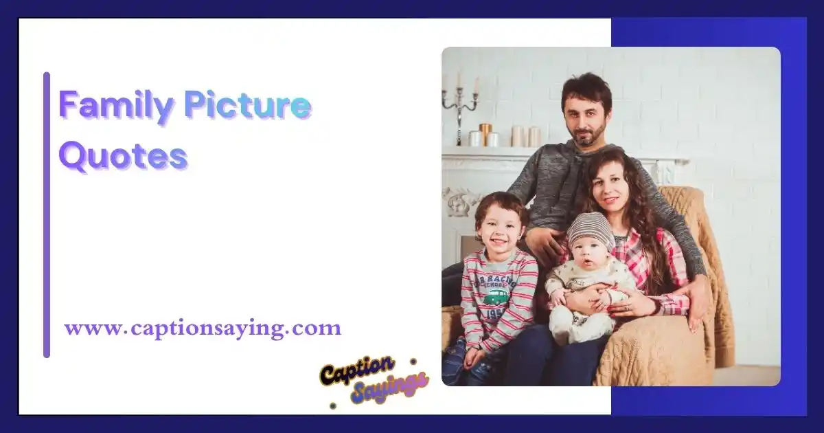 Family Picture Quotes