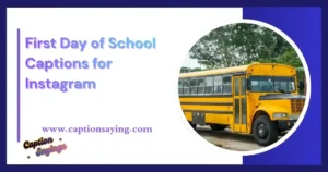 First Day of School Captions for Instagram