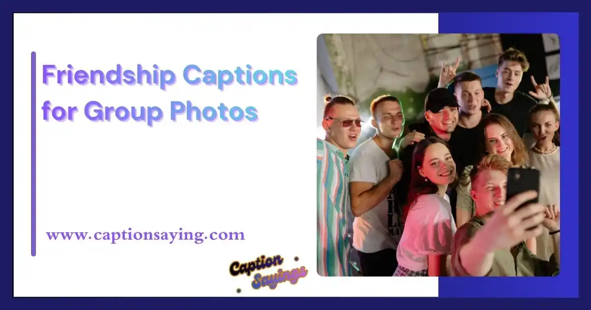 Friendship Captions for Group Photos