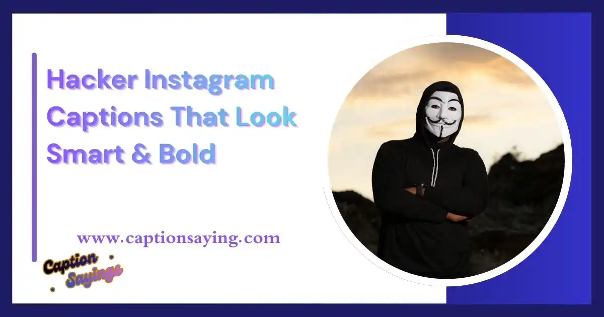 Hacker Instagram Captions That Look Smart & Bold