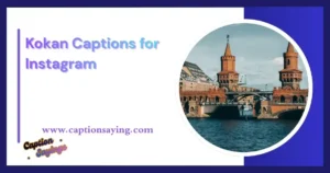 Kokan Captions for Instagram