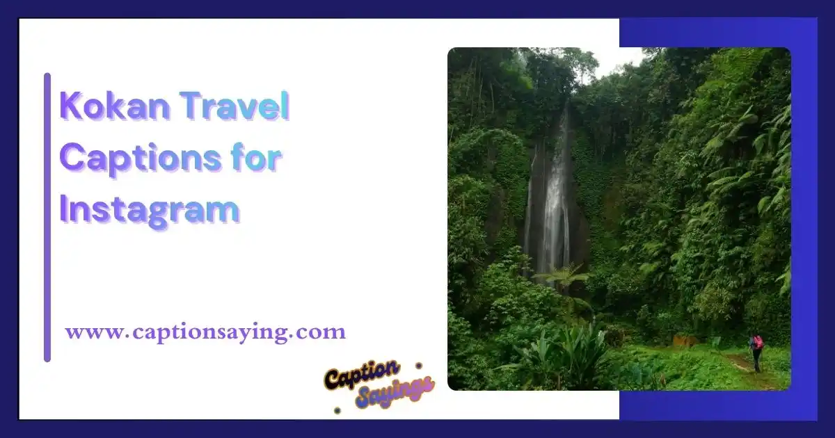Kokan Travel Captions for Instagram