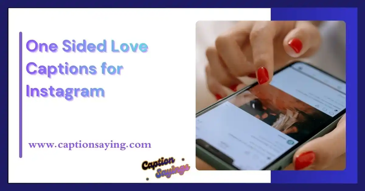 One Sided Love Captions for Instagram