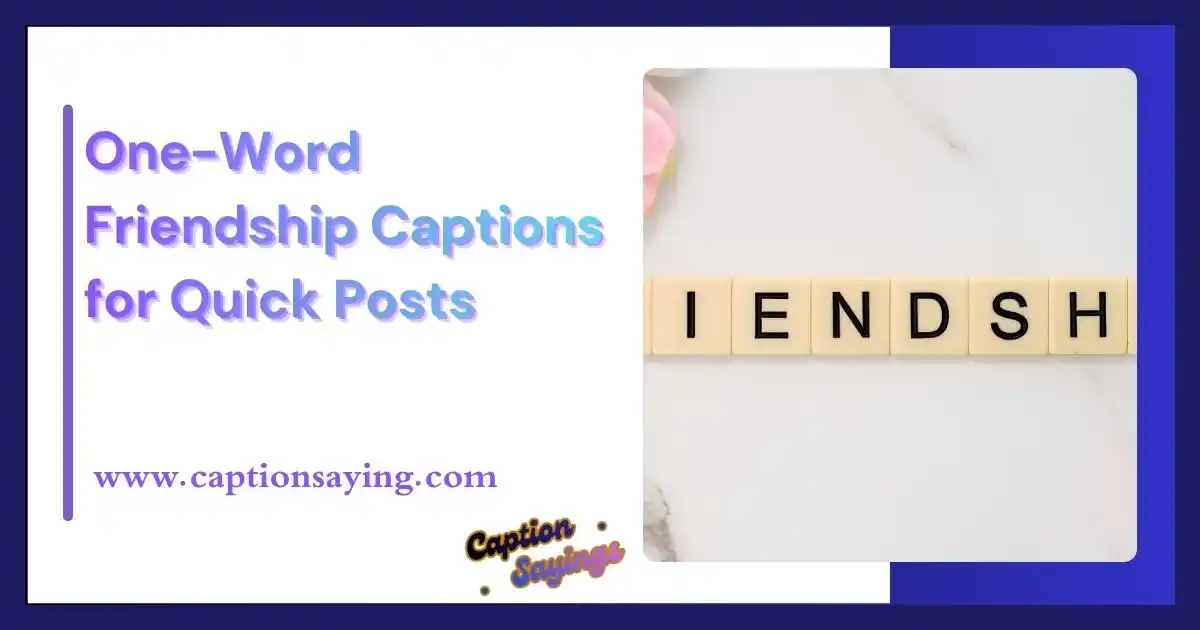 One-Word Friendship Captions for Quick Posts