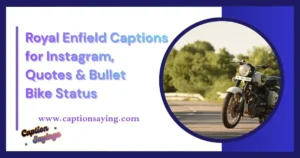 250+ Royal Enfield Captions for Instagram, Quotes & Bullet Bike Status