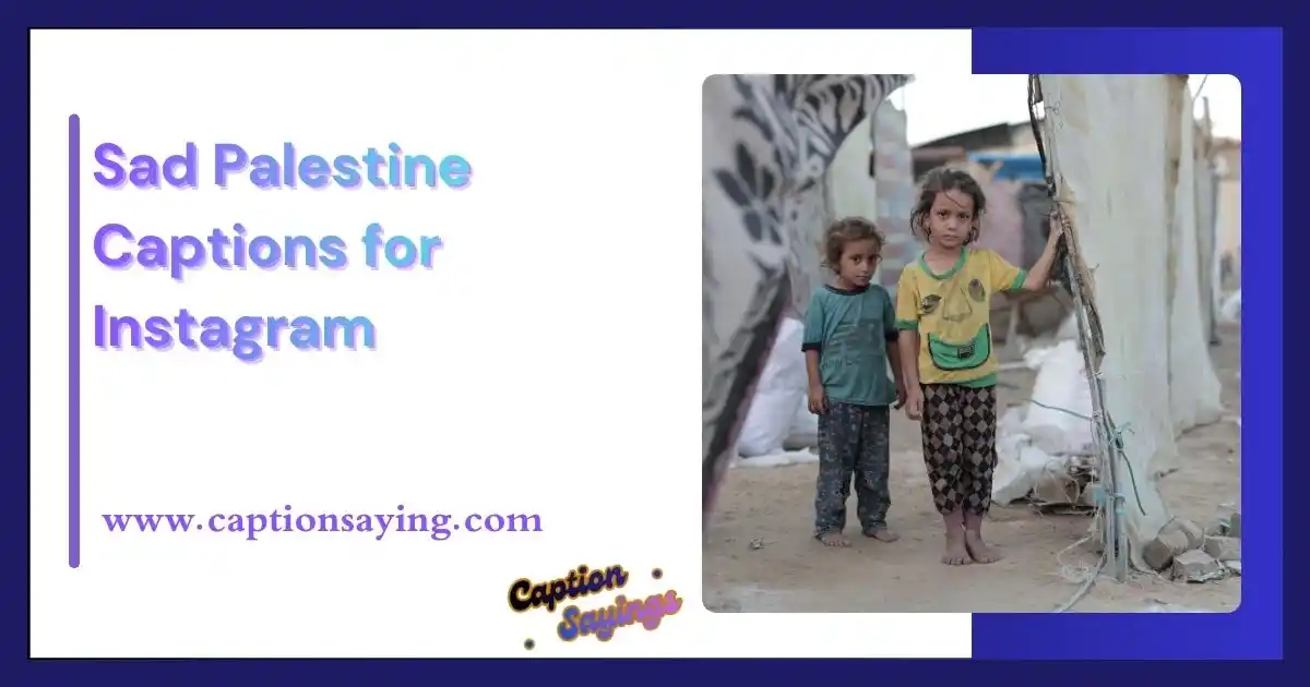 Sad Palestine Captions for Instagram