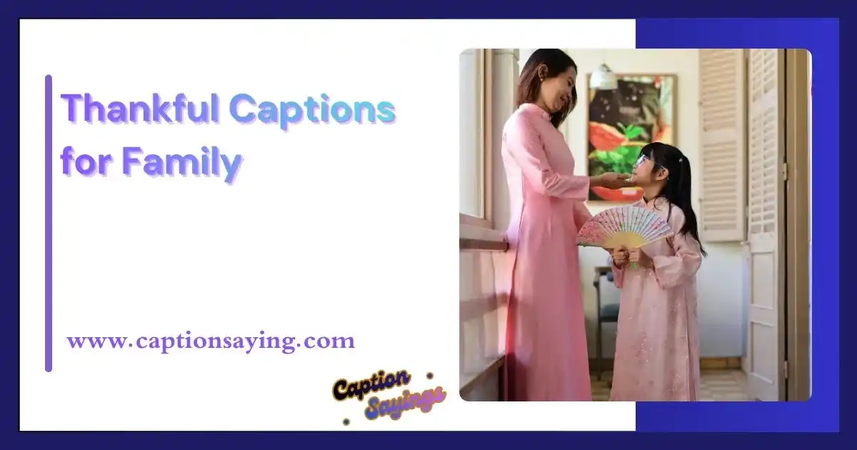 Thankful Captions for Family